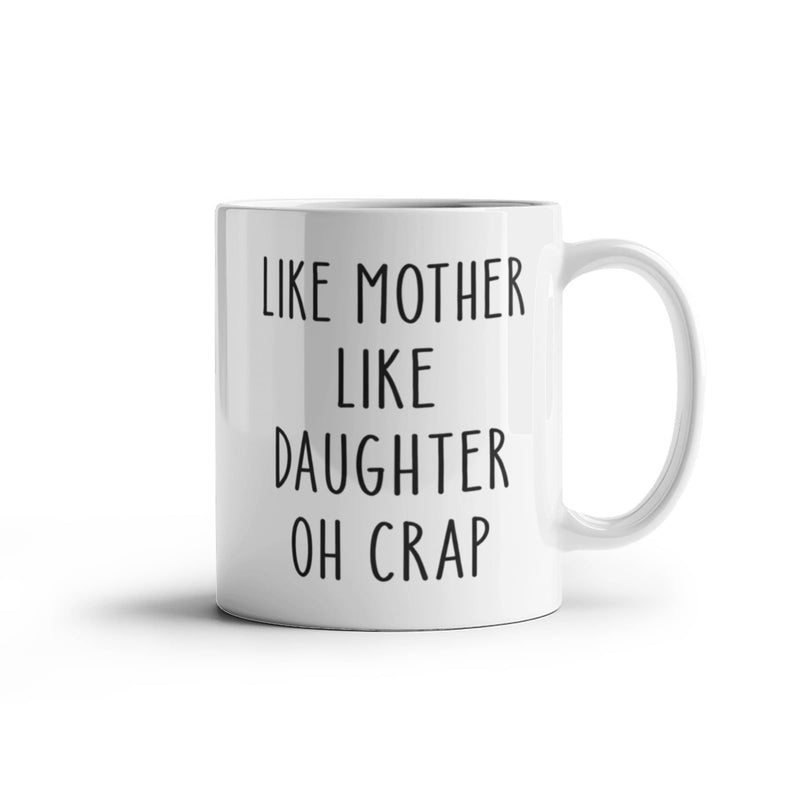 Like Mother Like Daughter 11oz mug